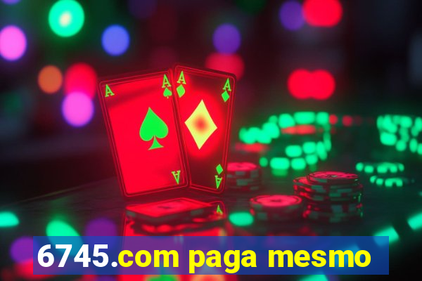 6745.com paga mesmo